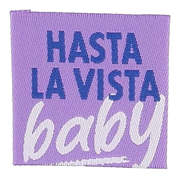 Endast denna vecka Vävd etikett Hasta La Vista Baby, 4 st